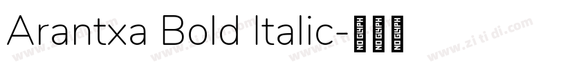 Arantxa Bold Italic字体转换